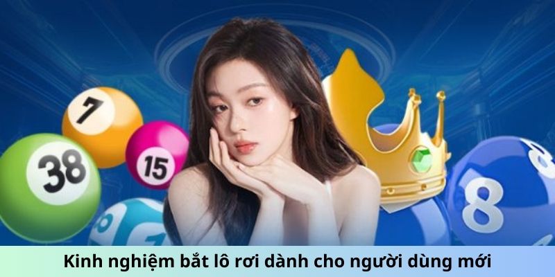 Kinh nghiệm bắt lô rơi dành cho người dùng mới